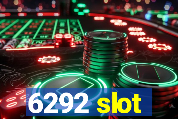 6292 slot